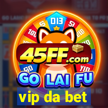vip da bet